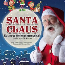 Santa Claus - das neue Weihnachtsmusical (nicht nur) für Kinder 05.12.2026 Stadthalle Ratingen