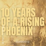 10 Years of a Rising Phoenix - Dead Phoenix