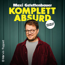 Maxi Gstettenbauer - KOMPLETT ABSURD 14.01.2027 Savoy Theater
