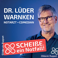 Dr. Lüder Warnken - Scheiße, ein Notfall! 01.12.2026 Haas-Säle