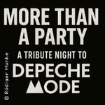 More Than a Party - Depeche Mode Party