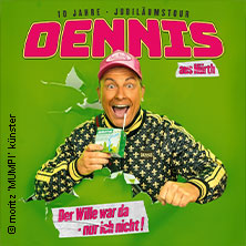 Dennis aus Hürth - Der Wille war da - nur ich nicht! 20.11.2026 KAUE Gelsenkirchen