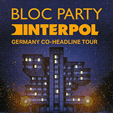Bloc Party & Interpol 11.11.2026 Uber Arena Berlin