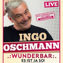 Ingo Oschmann - Wunderbar, es ist ja so 13.09.2026 Thomas-Müntzer-Haus